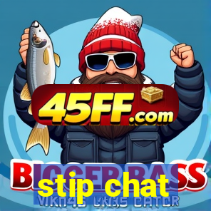 stip chat